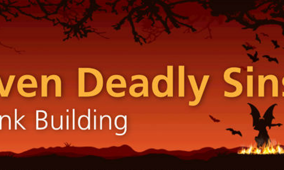 The Seven Deadly Sins of Link Building